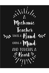 A Mechanic Teacher Takes a Hand Opens a Mind and Touches a Heart