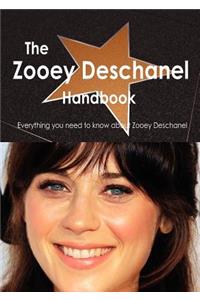 The Zooey Deschanel Handbook - Everything You Need to Know about Zooey Deschanel