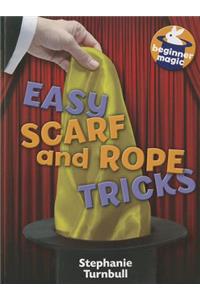 Easy Scarf and Rope Tricks