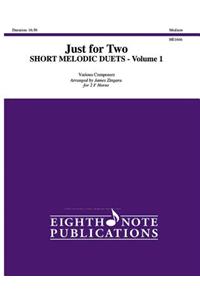 Just for Two -- Short Melodic Duets, Vol 1