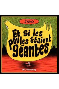 Et Si Les Poules Etaient Geantes?