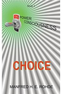 One Power Consciousness - Choice