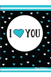 I Love You Blue Edition