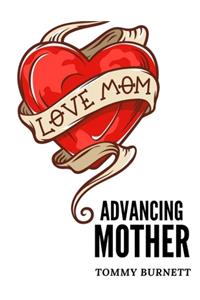 Advancing Mother