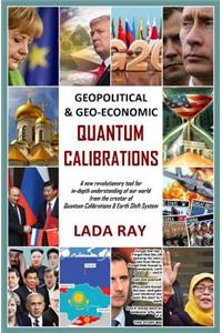 Geopolitical & Geo-Economic Quantum Calibrations