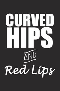 Curved Hips and Red Lips