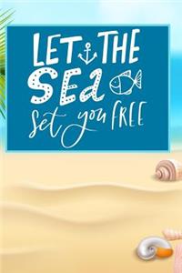 Let the Sea Set You Free