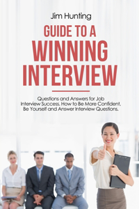 Guide to a Winning Interview