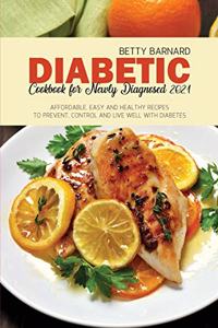 Diabetic Cookbook for Newly Diagnosed 2021