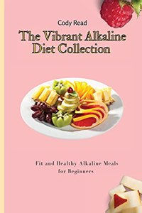 The Vibrant Alkaline Diet Collection