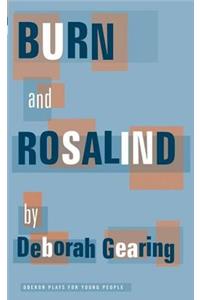 Burn and Rosalind