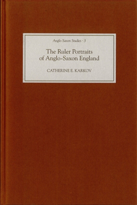 Ruler Portraits of Anglo-Saxon England
