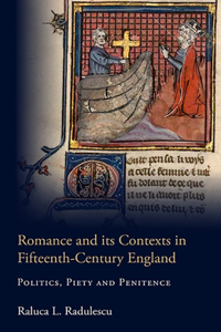 Romance and Its Contexts in Fifteenth-Century England