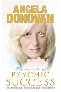 The Secrets of Psychic Success