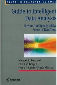 Guide to Intelligent Data Analysis