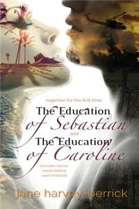 Education of Sebastian & The Education of Caroline