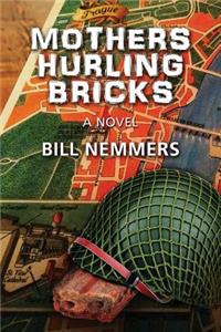 Mothers Hurling Bricks