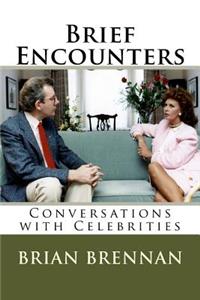 Brief Encounters