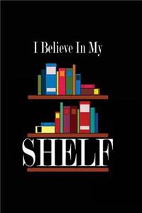 I Believe in My Shelf