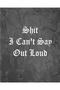 Shit I Can't Say Out Loud