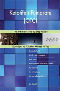 Ketotifen Fumarate (OTC); The Ultimate Step-By-Step Guide