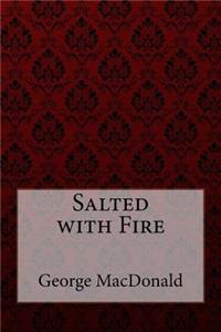 Salted with Fire George MacDonald