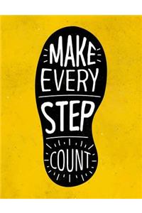 Make Every Step Count: Motivation and Inspiration Journal Coloring Book for Adutls, Men, Women, Boy and Girl (Daily Notebook, Diary)