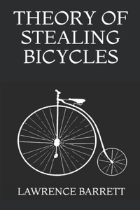 Theory of Stealing Bicycles