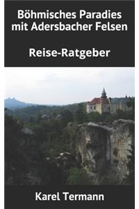 Böhmisches Paradies mit Adersbacher Felsen