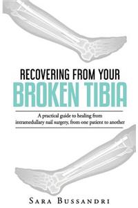 Recovering from your broken tibia