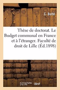 Thèse Pour Le Doctorat. Le Budget Communal En France Et À l'Étranger, Étude de Science Financière