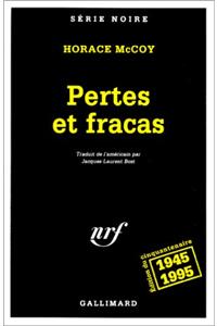 Pertes Et Fracas