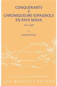 Conquerants Et Chroniqueurs Espagnols En Pays Maya (1515-1697)