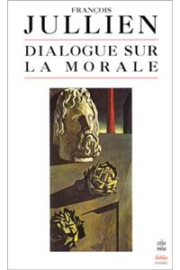 Dialogue Sur La Morale