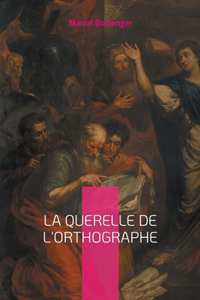 querelle de l'Orthographe
