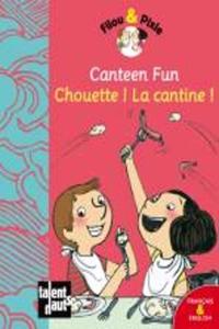Canteen Fun - Chouette ! La Cantine !