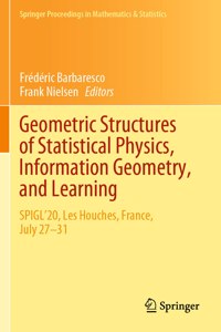 Geometric Structures of Statistical Physics, Information Geometry, and Learning