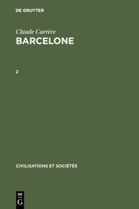 Claude Carrère: Barcelone ‒ Centre Économique À l'Époque Des Difficultés, 1380-1462. 2