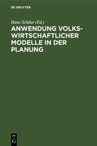 Anwendung Volkswirtschaftlicher Modelle in Der Planung