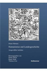 Humanismus Und Landesgeschichte