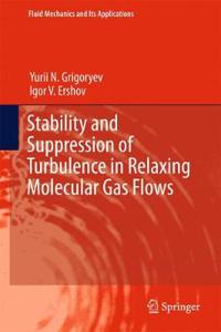 Stability and Suppression of Turbulence in Relaxing Molecular Gas Flows