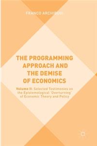 The Programming Approach and the Demise of Economics