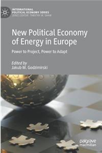 New Political Economy of Energy in Europe
