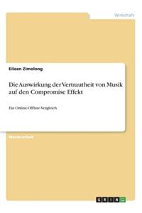 Auswirkung der Vertrautheit von Musik auf den Compromise Effekt