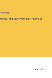 Memoirs of the Geological Survey Scotland