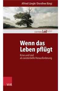 Wenn Das Leben Pflugt