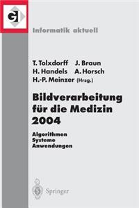 Bildverarbeitung Für Die Medizin 2004