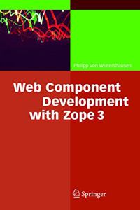 Web Component Development with Zope 3: v. 3