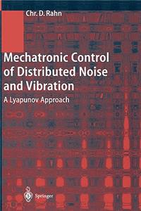 Mechatronic Control of Distributed Noise and Vibration