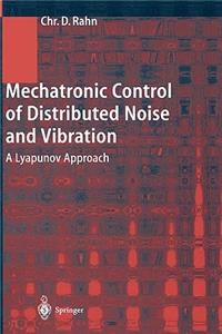 Mechatronic Control of Distributed Noise and Vibration